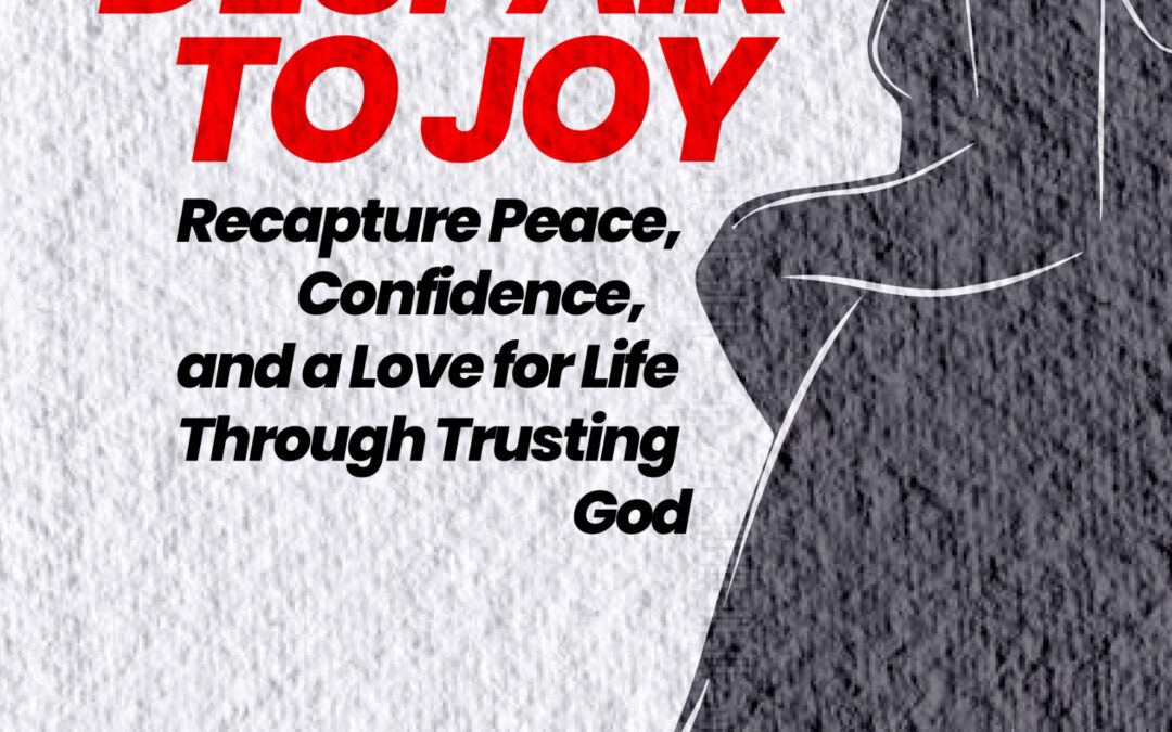 Despair To Joy