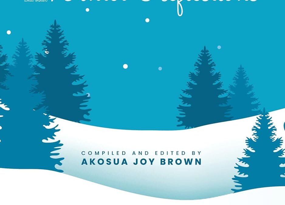Snowflakes, Secrets & Other Winter Reflections